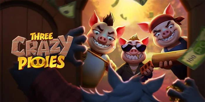 Tips Bermain Slot Three Crazy Piggies Untuk Menang Besar