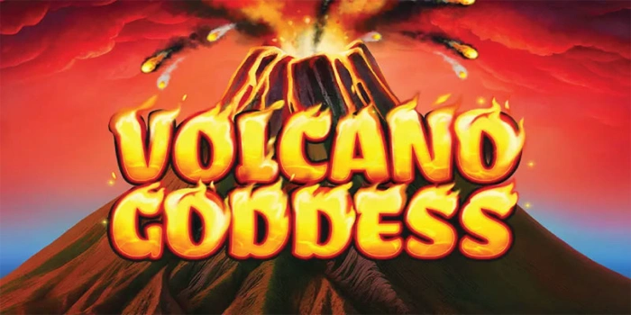Cara Slot Volcano Goddess Online Bikin Cuan Besar dengan Cepat