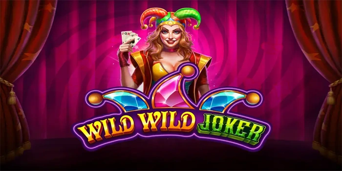Rahasia Jackpot Slot Wild Wild Joker Yang Wajib Diketahui