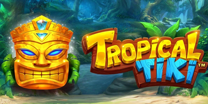 Teknik Menang Bermain Slot Tropical Tiki Dengan Mudah